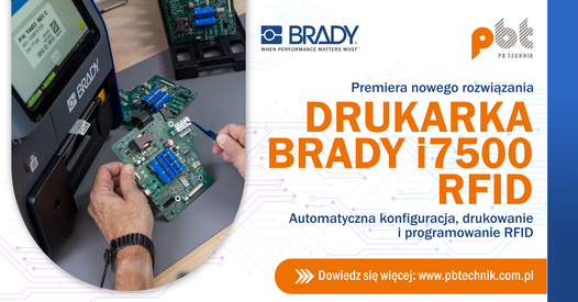 Premiera BRADY i7500 RFID – przemysłowa drukarka do drukowania i kodowania RFID